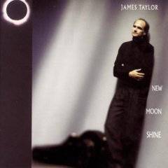 James Taylor : New Moon Shine
